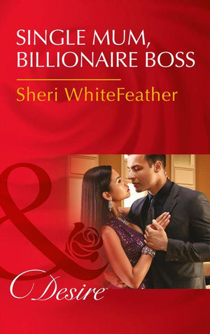 Billionaire Brothers Club - Single Mom, Billionaire Boss (Mills &amp; Boon Desire) (Billionaire Brothers Club, Book 2)