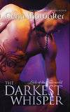 The Darkest Whisper (Lords of the Underworld, Book 4): First edition (9781408914403)