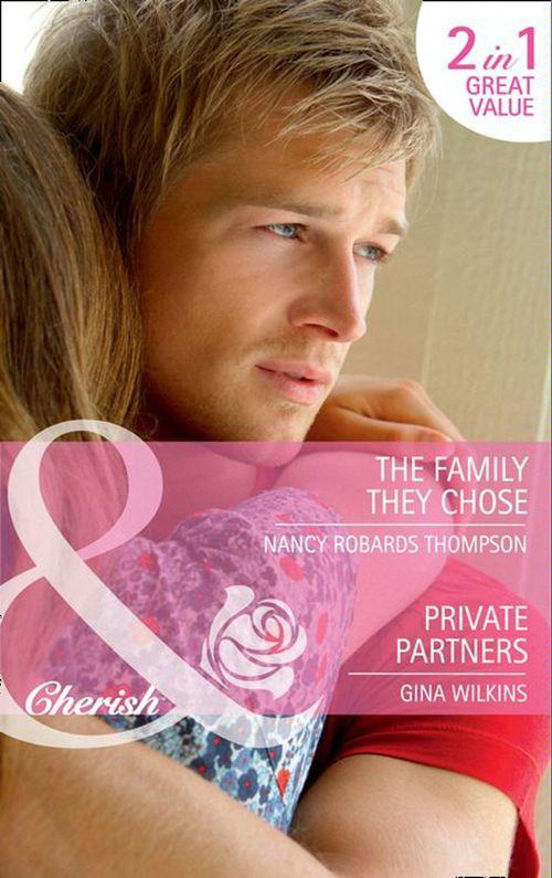 The Family They Chose / Private Partners: The Family They Chose / Private Partners (Mills &amp; Boon Cherish): First edition