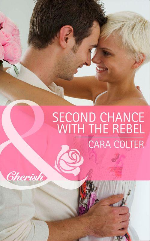 Mothers in a Million - Second Chance with the Rebel (Mills &amp; Boon Cherish) (Mothers in a Million, Book 3): First edition
