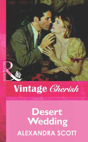 Desert Wedding (Mills &amp; Boon Vintage Cherish): First edition