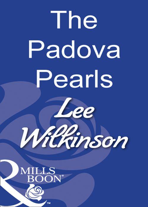 The Padova Pearls (Mills &amp; Boon Modern): First edition