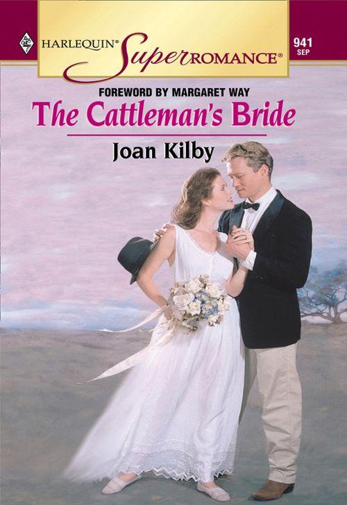 The Cattleman&#39;s Bride (Mills &amp; Boon Vintage Superromance): First edition