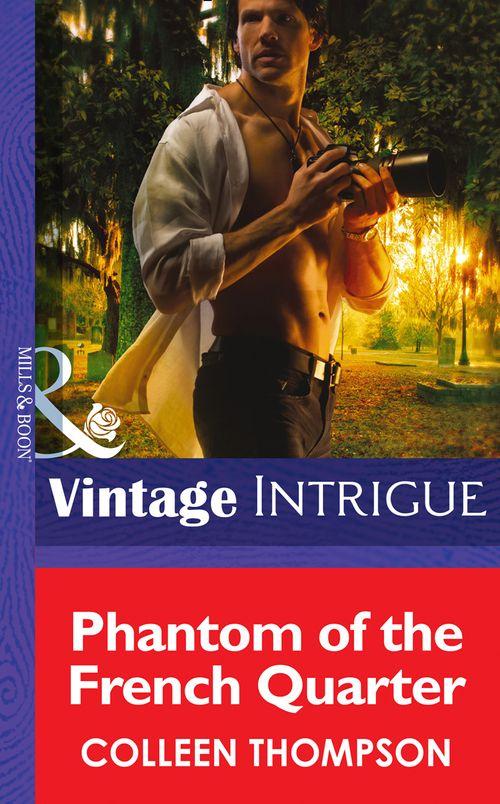 Shivers: Vieux Carré Captives - Phantom Of The French Quarter (Mills &amp; Boon Intrigue) (Shivers: Vieux Carré Captives, Book 1): First edition