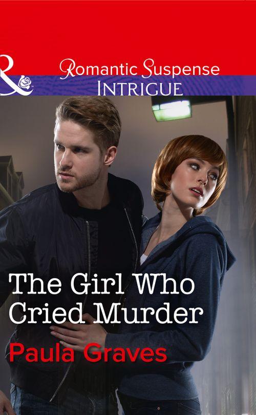 Campbell Cove Academy - The Girl Who Cried Murder (Mills &amp; Boon Intrigue) (Campbell Cove Academy, Book 2)