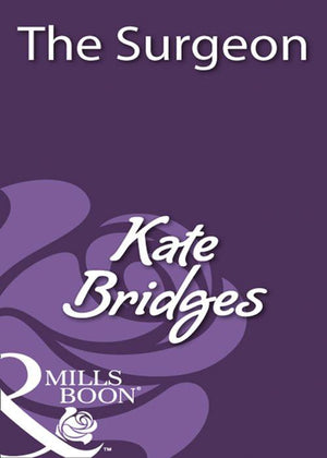 The Surgeon (Mills &amp; Boon Historical): First edition