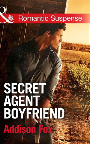 The Adair Affairs - Secret Agent Boyfriend (Mills &amp; Boon Romantic Suspense) (The Adair Affairs, Book 3): First edition