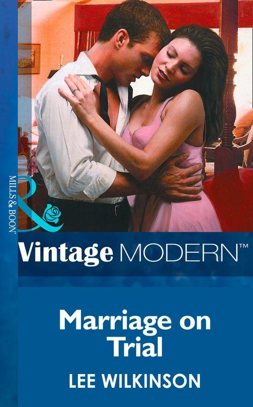 Marriage On Trial (Mills &amp; Boon Modern): First edition