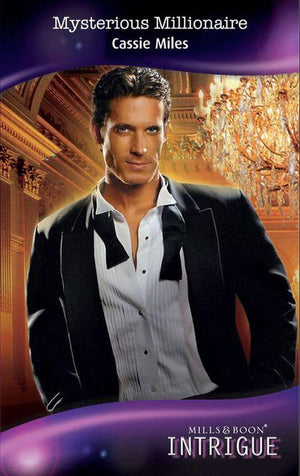 Mysterious Millionaire (Mills &amp; Boon Intrigue): First edition
