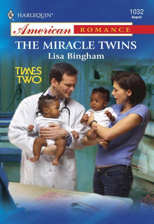 The Miracle Twins (Mills &amp; Boon American Romance): First edition