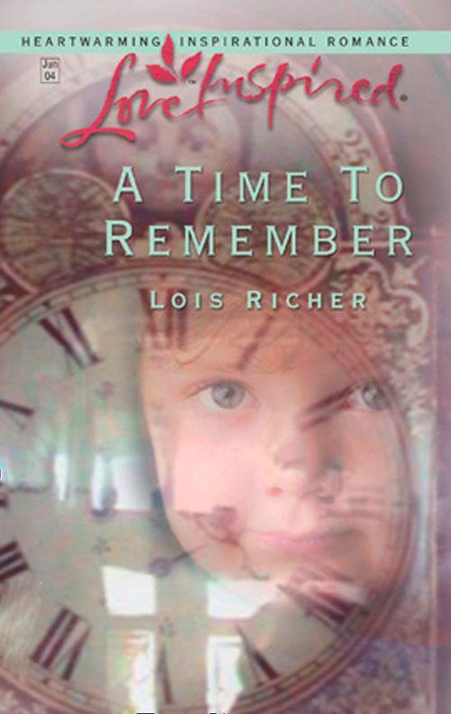A Time To Remember (Mills &amp; Boon Love Inspired): First edition