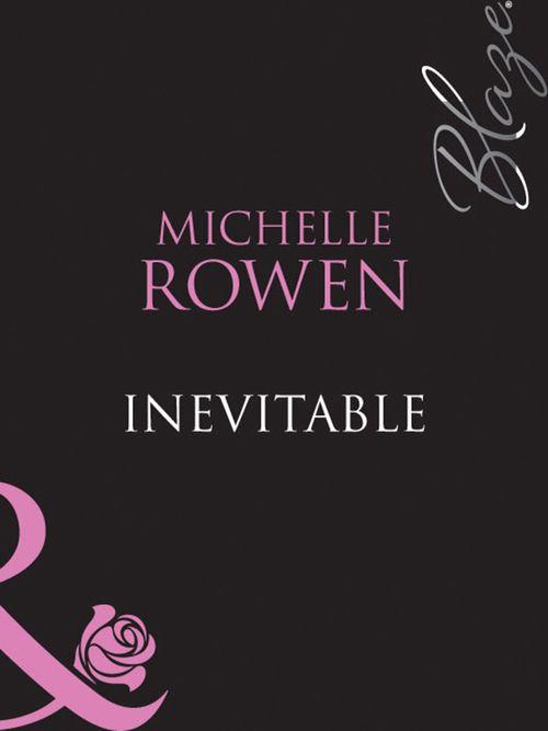 Forbidden Fantasies - Inevitable (Mills &amp; Boon Blaze) (Forbidden Fantasies, Book 25): First edition