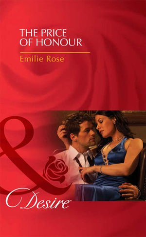 The Price of Honour (Mills &amp; Boon Desire): First edition