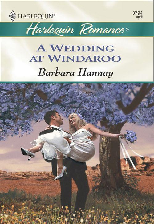 A Wedding At Windaroo (Mills &amp; Boon Cherish): First edition