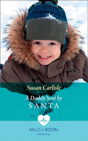 A Daddy Sent By Santa (Mills & Boon Medical) (9781474075459)
