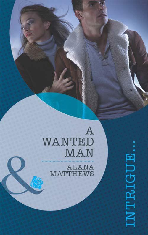 A Wanted Man (Mills &amp; Boon Intrigue): First edition