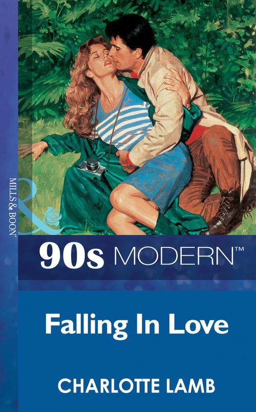 Falling In Love (Mills &amp; Boon Vintage 90s Modern): First edition