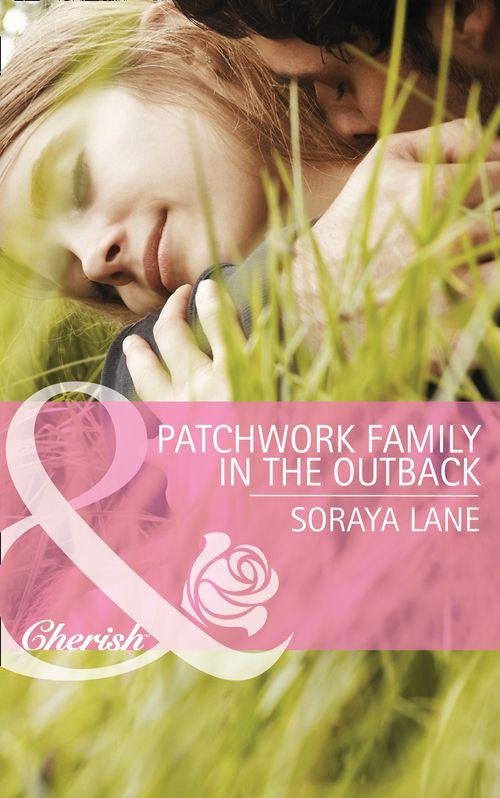 Patchwork Family in the Outback (Mills & Boon Cherish) (Bellaroo Creek!, Book 3): First edition (9781472005267)