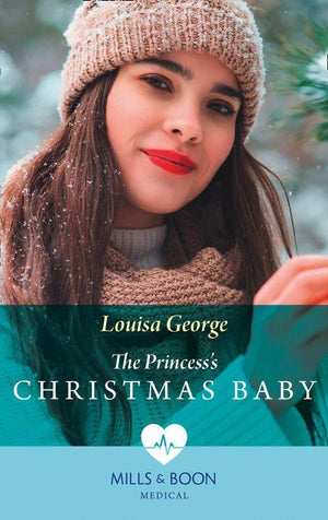 Royal Christmas at Seattle General - The Princess&#39;s Christmas Baby (Mills &amp; Boon Medical) (Royal Christmas at Seattle General, Book 4)