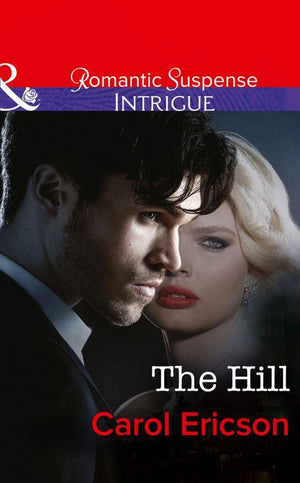 Brody Law - The Hill (Mills &amp; Boon Intrigue) (Brody Law, Book 4): First edition