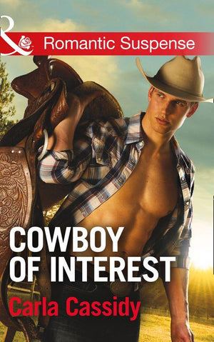 Cowboys of Holiday Ranch - Cowboy of Interest (Mills &amp; Boon Romantic Suspense) (Cowboys of Holiday Ranch, Book 2): First edition