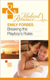 Breaking The Playboy's Rules (Mills & Boon Medical): First edition (9781472002853)