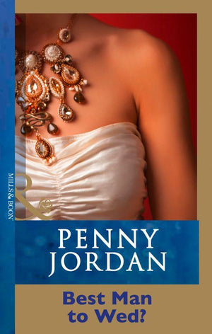Best Man To Wed? (Mills &amp; Boon Modern): First edition