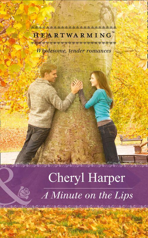 A Minute on the Lips (Mills &amp; Boon Heartwarming): First edition