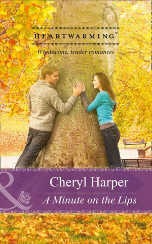 A Minute on the Lips (Mills &amp; Boon Heartwarming): First edition
