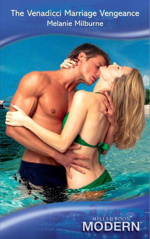 The Venadicci Marriage Vengeance (Mills &amp; Boon Modern): First edition