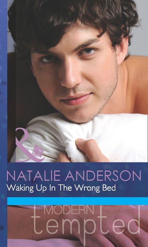 For One Night Only? - Waking Up In The Wrong Bed (Mills &amp; Boon Modern Tempted) (For One Night Only?, Book 2): First edition