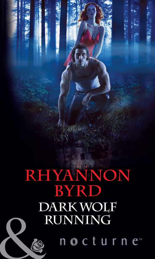 Bloodrunners - Dark Wolf Running (Mills &amp; Boon Nocturne) (Bloodrunners, Book 5): First edition