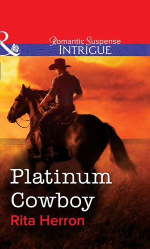 Platinum Cowboy (Mills &amp; Boon Intrigue): First edition