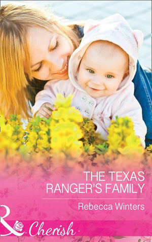 The Texas Ranger's Family (Mills & Boon Cherish) (Lone Star Lawmen, Book 3) (9781474041065)