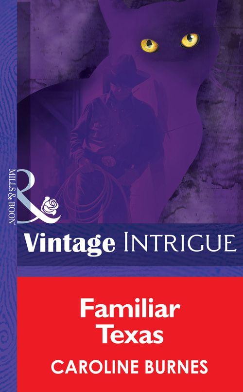 Fear Familiar - Familiar Texas (Mills &amp; Boon Intrigue) (Fear Familiar, Book 19): First edition