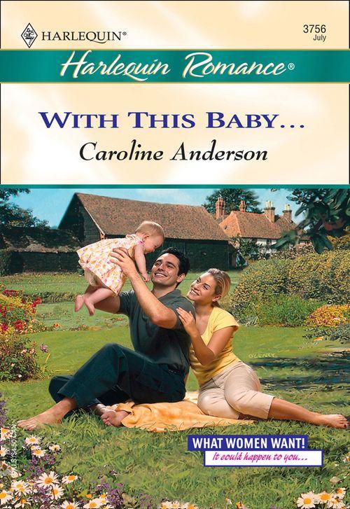 With This Baby... (Mills &amp; Boon Cherish): First edition