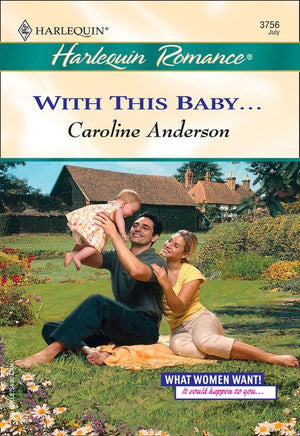 With This Baby... (Mills &amp; Boon Cherish): First edition