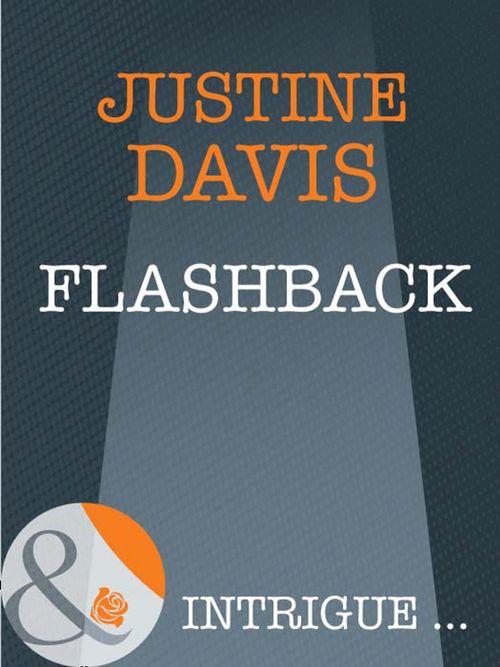 Athena Force - Flashback (Mills &amp; Boon Intrigue) (Athena Force, Book 13): First edition