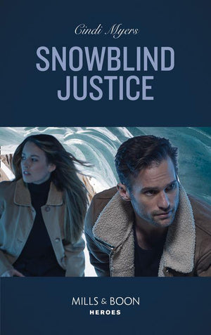 Eagle Mountain Murder Mystery: Winter Storm W - Snowblind Justice (Mills &amp; Boon Heroes) (Eagle Mountain Murder Mystery: Winter Storm W, Book 4)