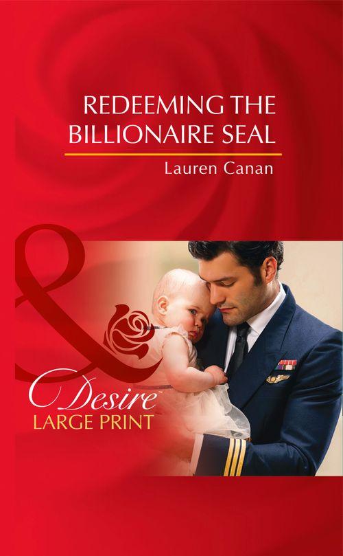 Billionaires and Babies - Redeeming The Billionaire Seal (Mills &amp; Boon Desire) (Billionaires and Babies, Book 71)
