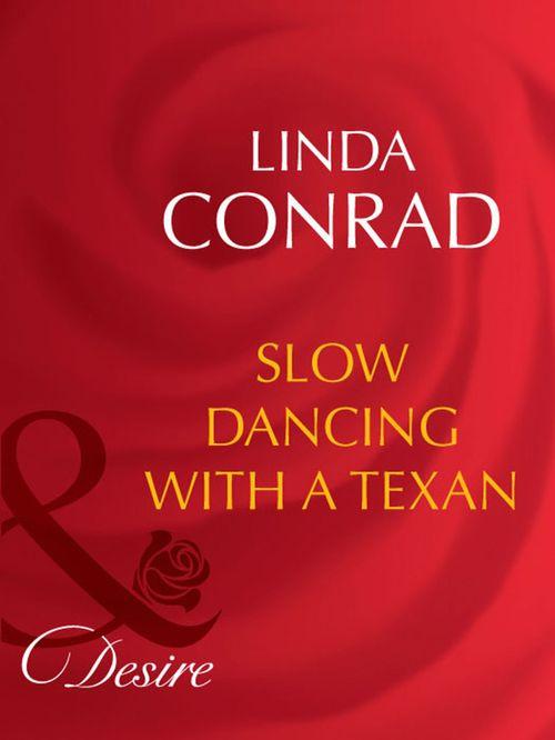 Slow Dancing With a Texan (Mills &amp; Boon Desire): First edition