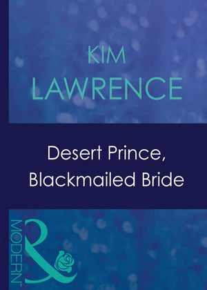 Desert Prince, Blackmailed Bride (Mills &amp; Boon Modern): First edition