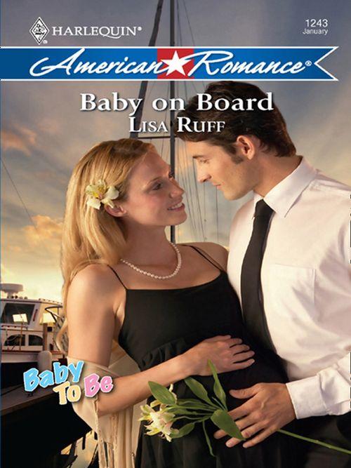 Baby To Be - Baby on Board (Mills &amp; Boon Love Inspired) (Baby To Be, Book 6): First edition
