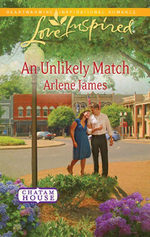 Chatam House - An Unlikely Match (Mills &amp; Boon Love Inspired) (Chatam House, Book 4): First edition