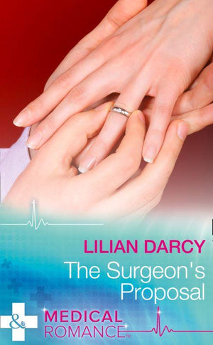 Doctors Down Under - The Surgeon&#39;s Proposal (Mills &amp; Boon Medical) (Doctors Down Under, Book 3)