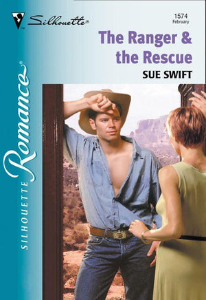 The Ranger and The Rescue (Mills &amp; Boon Silhouette): First edition