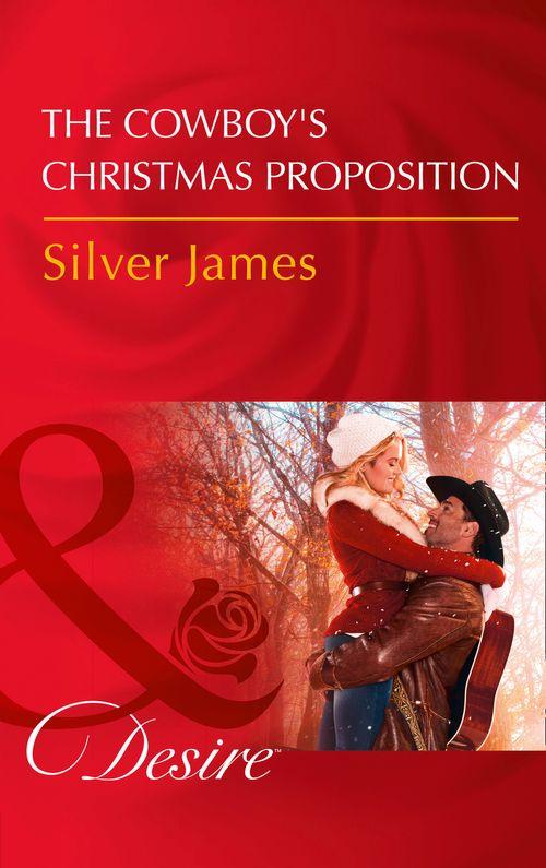 Red Dirt Royalty - The Cowboy&#39;s Christmas Proposition (Mills &amp; Boon Desire) (Red Dirt Royalty, Book 7)