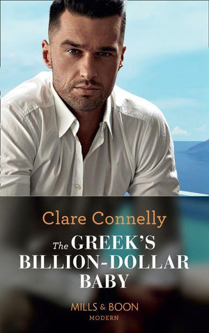 Crazy Rich Greek Weddings - The Greek&#39;s Billion-Dollar Baby (Mills &amp; Boon Modern) (Crazy Rich Greek Weddings, Book 1)