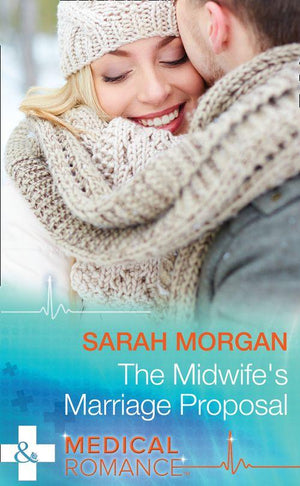 Lakeside Mountain Rescue - The Midwife&#39;s Marriage Proposal (Mills &amp; Boon Medical) (Lakeside Mountain Rescue, Book 3)