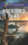 Presumed Dead (Mills & Boon Love Inspired Suspense) (9781474065146)